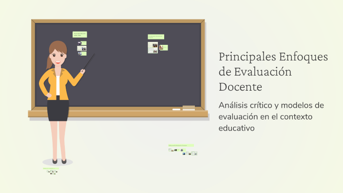 Principales Enfoques de Evaluación Docente by LUIS GARCIA on Prezi