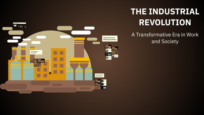 THE INDUSTRIAL REVOLUTION by Mattia Girelli on Prezi