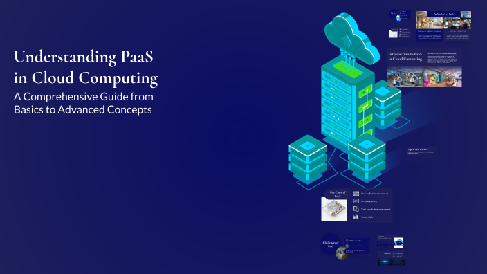 Understanding PaaS in Cloud Computing by straw berry on Prezi