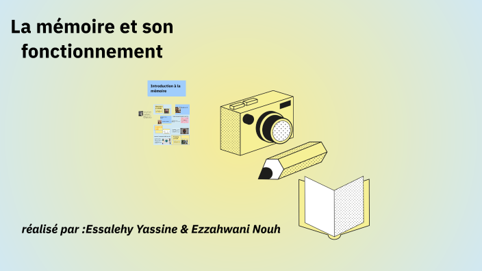 La mémoire et son fonctionnement by yassine essalehy on Prezi