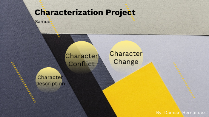 Characterization Project by Damian Hernandez on Prezi