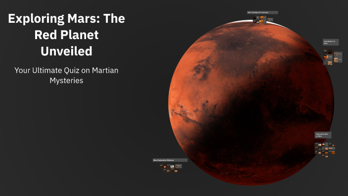 Exploring Mars The Red Planet Unveiled By Austin Xian Lim On Prezi