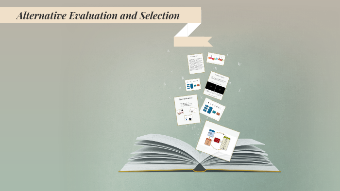 Alternative Evaluation And Selection By Lise Martin