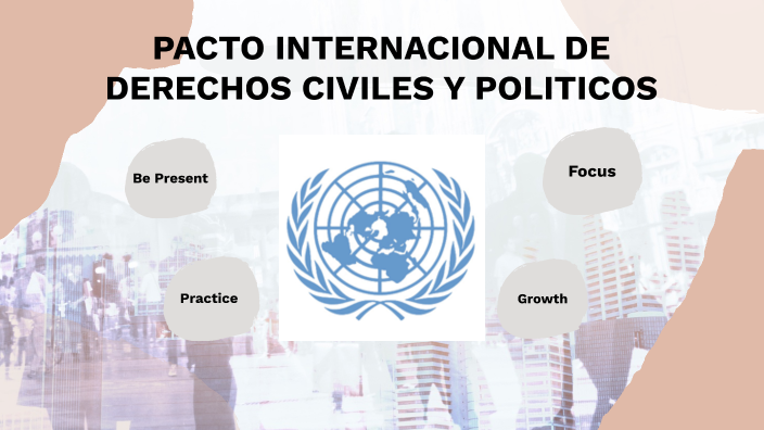 PACTO INTERNACIONAL DE DERECHOS CIVILES Y POLITICOS by Camila Rosales