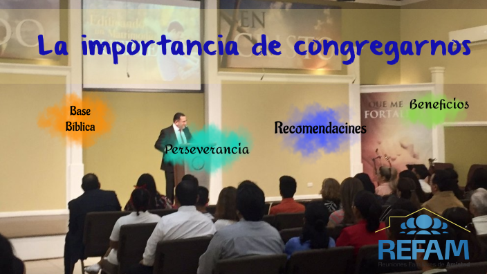 LA IMPORTANCIA DE CONGREGARNOS by David Vizueta on Prezi
