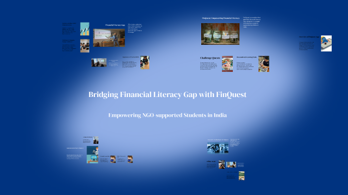 Bridging Financial Literacy Gap with FinQuest by Raghav Bhawsar on Prezi