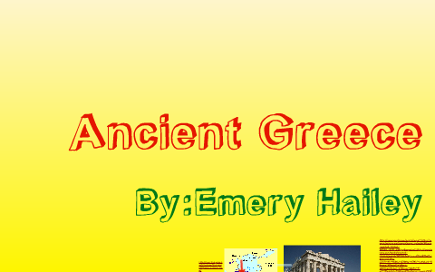 Ancient Greece - Emery Hailey by Emery Hailey on Prezi