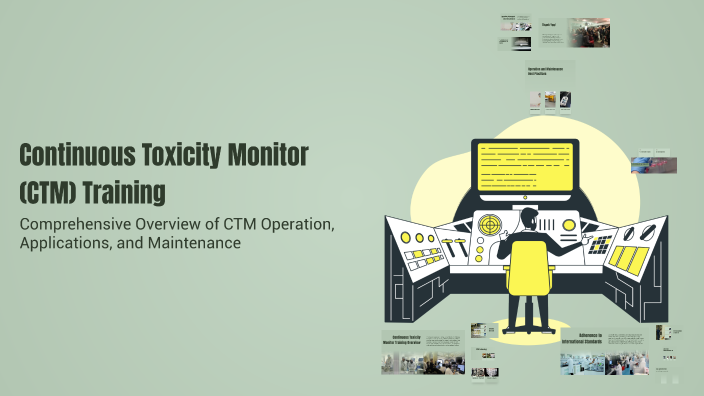 Continuous Toxicity Monitor (CTM) Training by Javier Montalvo on Prezi