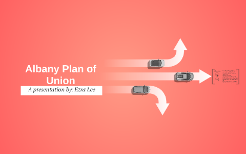 Albany Plan of Union by Ezra L. on Prezi