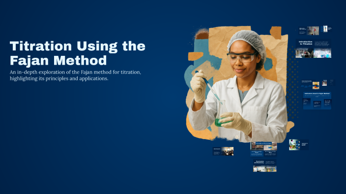 Titration Using the Fajan Method by r y on Prezi