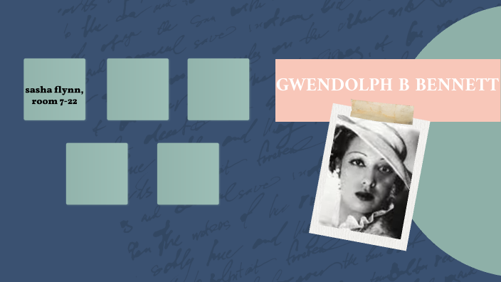 Gwendolph B. Bennett By Sasha Flynn On Prezi