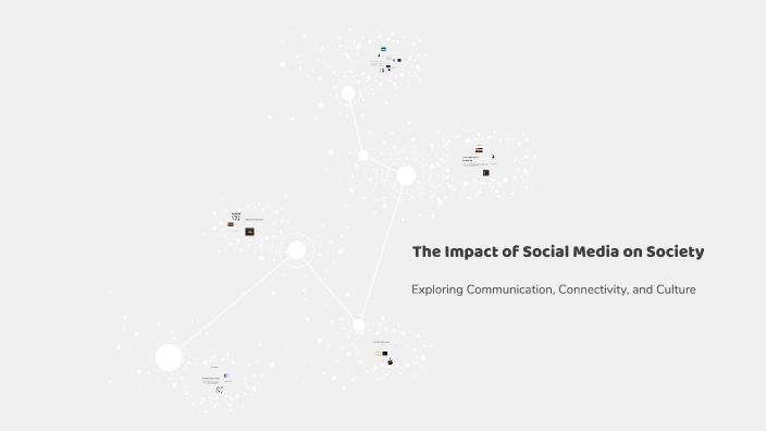 The Impact of Social Media on Society by MAHALAKSHMI T on Prezi
