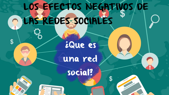 efectos negativos de las redes sociales by jessica zamora on Prezi