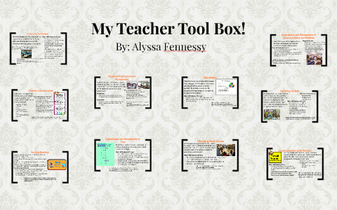 My Teacher Tool Box! by Alyssa Fennessy on Prezi