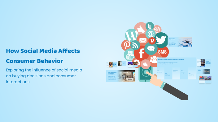 How Social Media Affects Consumer Behavior by Noor Aldeen on Prezi