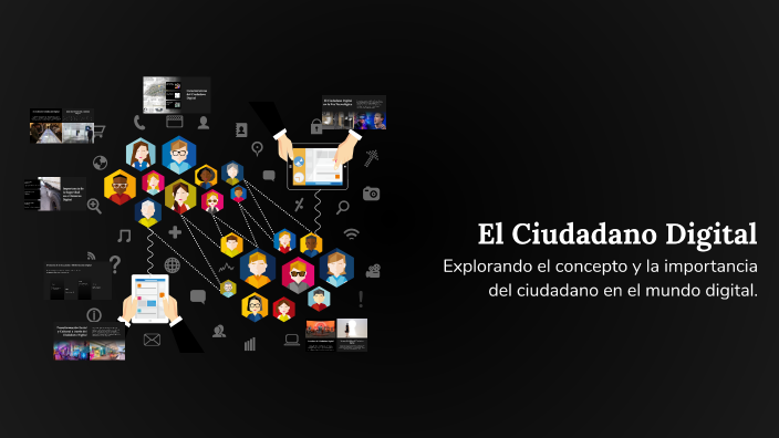 El Ciudadano Digital by SOFIA VALENTINA MUNOZ USECHE on Prezi