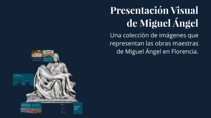 Presentación Visual de Miguel Ángel by Arán González Mota on Prezi