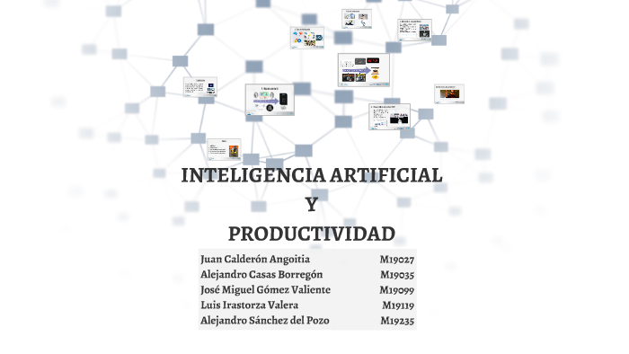 INTELIGENCIA ARTIFICIAL Y PRODUCTIVIDAD by Alba Romero on Prezi