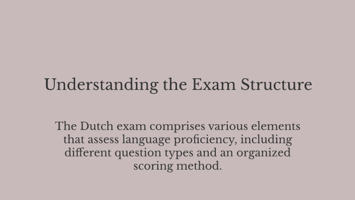 Dutch Exam Overview by mara merkx on Prezi