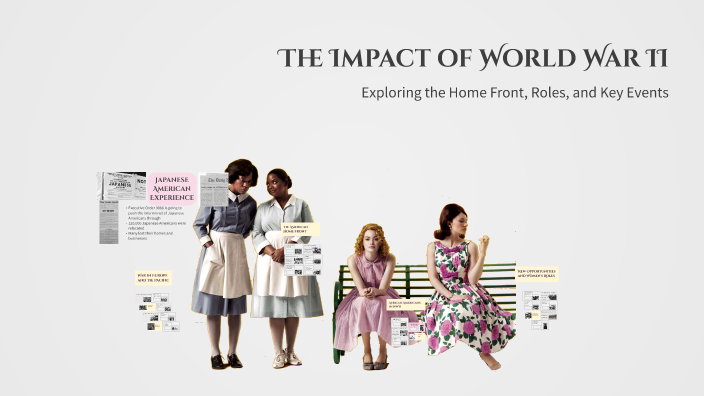 The Impact of World War II by Kiaya Bensink on Prezi