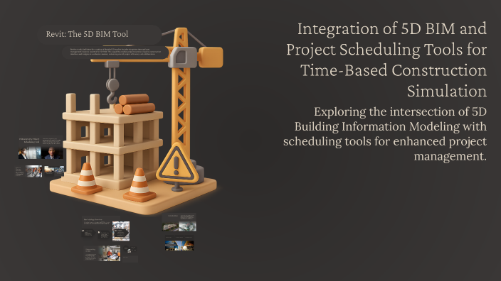 Integration of 5D BIM and Project Scheduling Tools for Time-Based ...