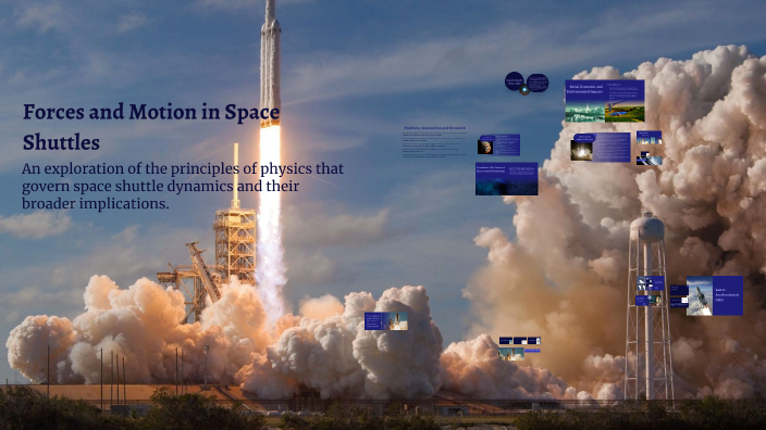 Forces and Motion in Space Shuttles by Ilyas bahar on Prezi