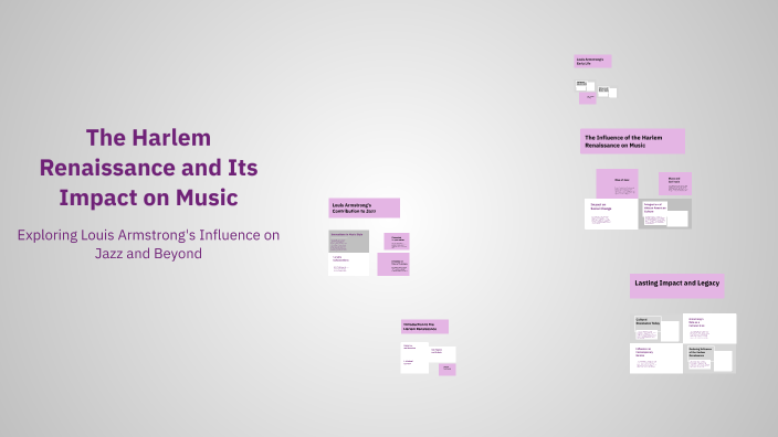 The Harlem Renaissance and Its Impact on Music by Ben Asay on Prezi