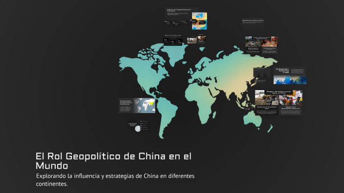 El Rol Geopolítico de China en el Mundo by Diego Joel Chacon on Prezi