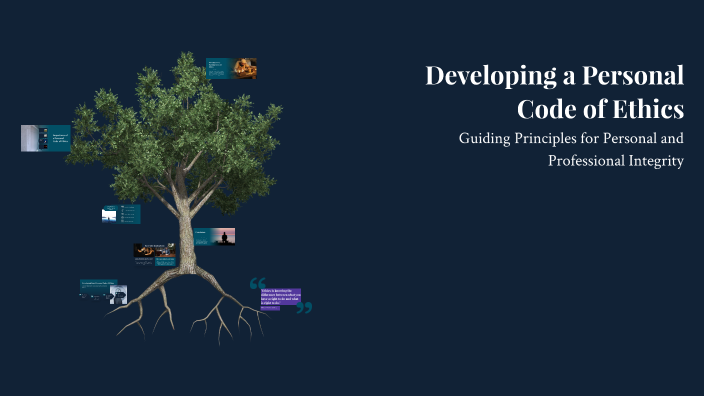 Developing a Personal Code of Ethics by Juliet on Prezi