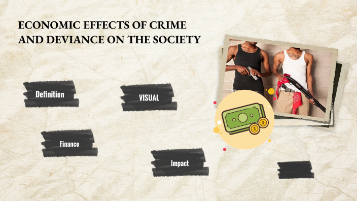 economic-effects-of-crime-and-deviance-on-the-society-by-rushnie-henry