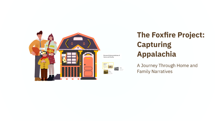 The Foxfire Project: Capturing Appalachia by Tamala Camper _ Student ...