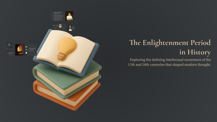 The Enlightenment Period in History by Gwenivere Melley on Prezi