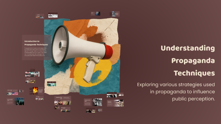 Understanding Propaganda Techniques by ROSAMAE BROA on Prezi