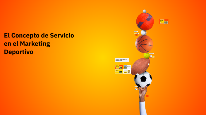 El Concepto de Servicio en el Marketing Deportivo by Luis Díaz Leo on Prezi