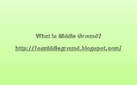 Middle Ground Example For Topic Middle Ground Presentation by Robin Benoit on Prezi