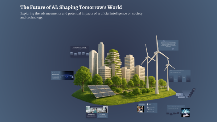 The Future of AI: Shaping Tomorrow's World by Devisri S on Prezi