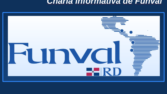 Charla Informativa Funval 2016 by Gerson Alejandro Vargas Alcantara