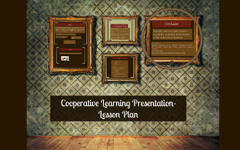 Cooperative Learning Preaentation-Lesson Plan by Rosa Lydick on Prezi