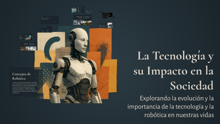 La Tecnología y su Impacto en la Sociedad by Diego Enrique on Prezi