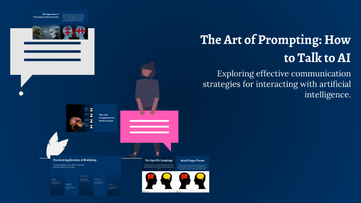 The Art of Prompting: How to Talk to AI by ibrahem mohamed on Prezi