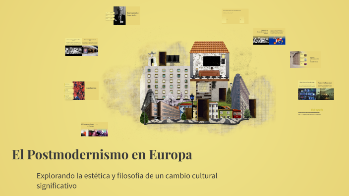El Postmodernismo en Europa by Kevin Rueda M. on Prezi