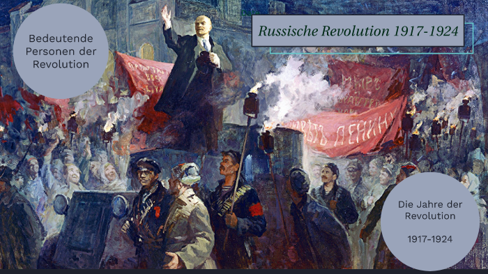Wann War Die Russische Revolution Russische Revolution 1917-1924 by Julia Fuhrmann on Prezi