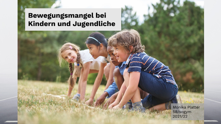 Bewegungsmangel Bei Kindern Und Jugendliche By Monika Platter On Prezi