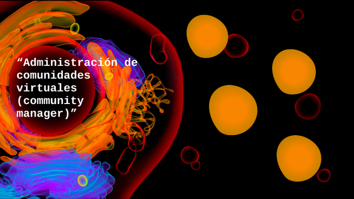 “administración De Comunidades Virtuales Community Manager” By Sandra Cabrera On Prezi 8472