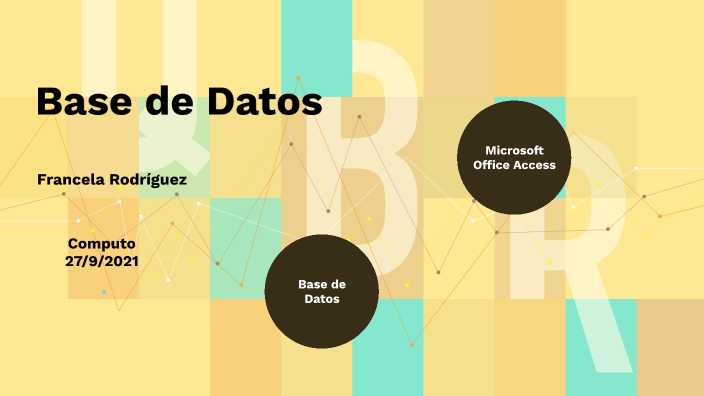 Base de Datos by Francela Rodriguez on Prezi