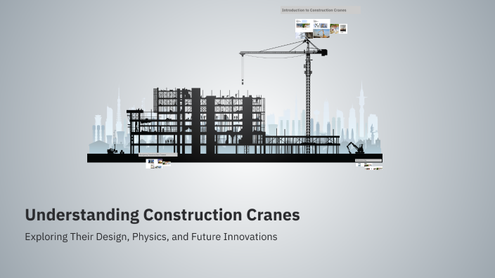 Understanding Construction Cranes by Jouri Ali on Prezi