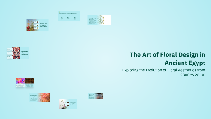 The Art of Floral Design in Ancient Egypt by Perri Norris on Prezi
