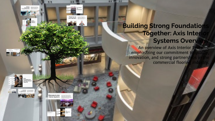 Building Strong Foundations Together: Axis Interior Systems Overview by ...