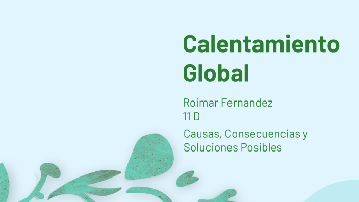 Calentamiento Global by luis fernandez on Prezi