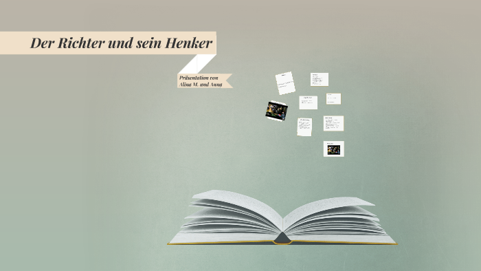 Inhaltsangabe Von Der Richter Und Sein Henker Der Richter und sein Henker by Anna Kala on Prezi